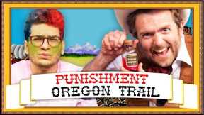 Punishment Oregon Trail