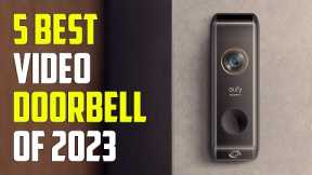 5 Best Video Doorbells 2023 | Best Doorbell Camera 2023