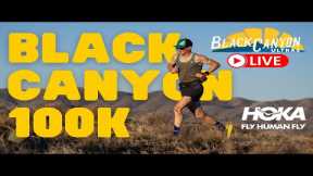 2023 Black Canyon 100K LIVE