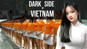 The Dark Side of Vietnam