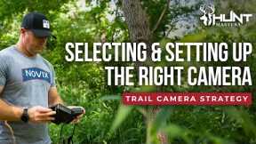 Selecting & Setting Up the Right Camera - Trail Camera Strategy
