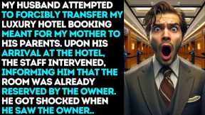 Husband tried to forcefully give my luxury hotel booking to his parent but when he entered the hotel