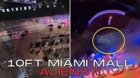 10 Foot Tall ALIENS Caught On Camera At Miami Mall?!