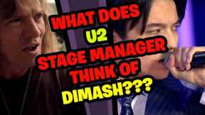 U2 Stage Manager Reacts to DIMASH!