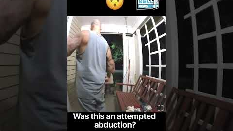 Attempted Abduction? (Caught on Ring Doorbell)