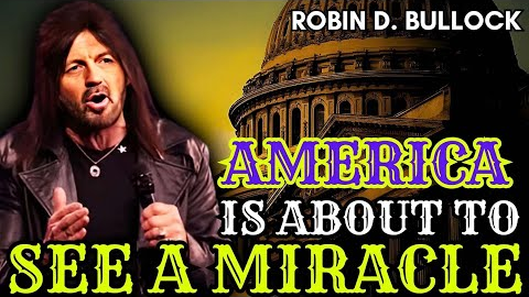 Robin Bullock PROPHETIC WORD | [ START PROPHECY EARLY ] - America Is About to See a MIRACLE