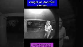 MidNIGHT Scare ! Scary Neighbor Caught on Doorbell Camera #shorts