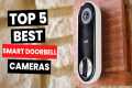 Top 5: Best Smart Doorbell Cameras